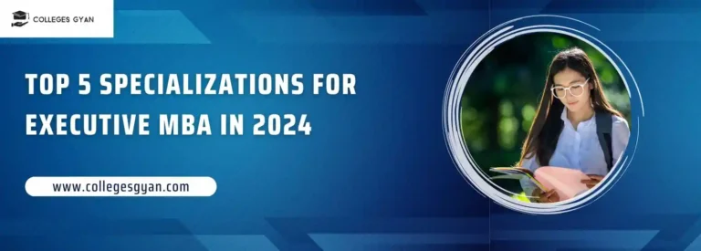 Top 5 Specializations for Executive MBA in 2024